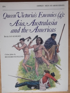OSPREY  224. QUEEN VICTORIAS ENEMIES  4  ASIA AUSTRALASIA   THE AMERICAS
